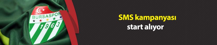 SMS kampanyası start alıyor