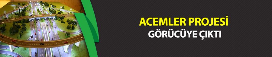 Acemler projesi görücüye çıktı