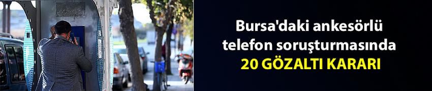 Ankesörlü telefon soruşturmasında 16 şüpheliye gözaltı