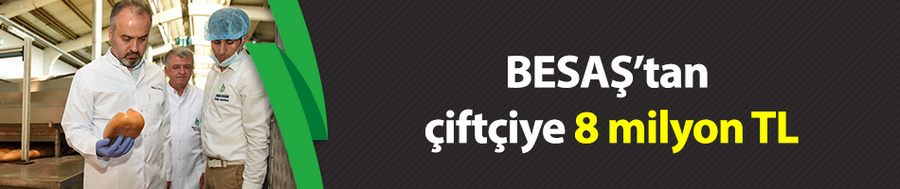 BESAŞ’tan çiftçiye 8 milyon TL