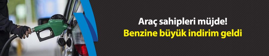 Araç sahipleri müjde! Benzine beklenen indirim geldi