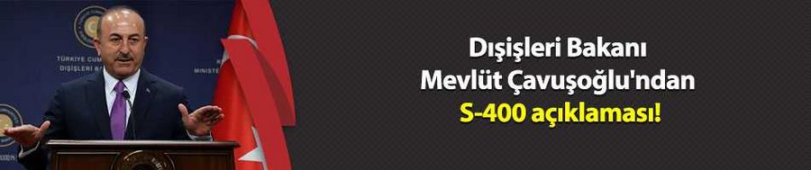 Dışişleri Bakanı Mevlüt Çavuşoğlu
