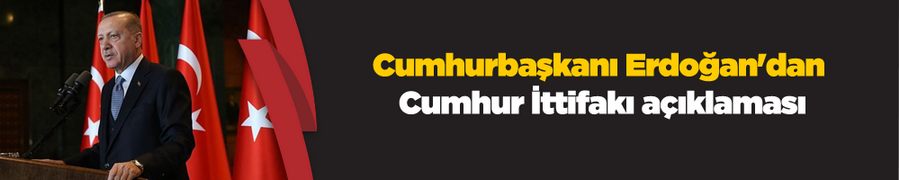 Cumhurbaşkanı Erdoğan