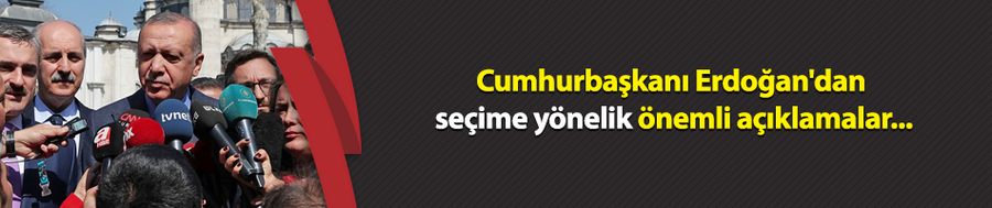 Cumhurbaşkanı Erdoğan