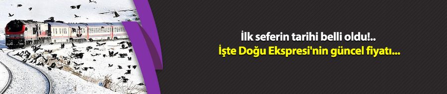 İlk seferin tarihi belli oldu! Turistik Doğu Ekspresi