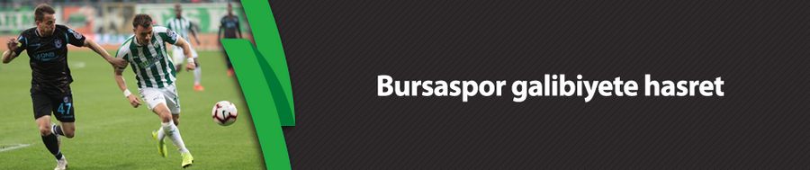 Bursaspor galibiyete hasret