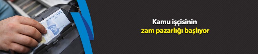 Kamu işçisinin zam pazarlığı başlıyor