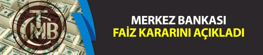 Merkez Bankası faiz kararını açıkladı