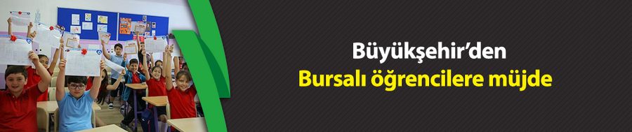Büyükşehir’den Bursalı öğrencilere müjde