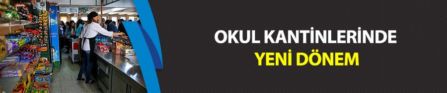 Okul kantinlerinde yeni dönem