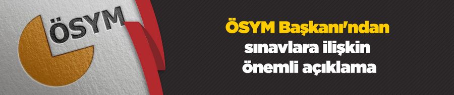 ÖSYM Başkanı