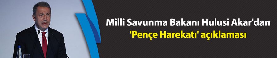 Milli Savunma Bakanı Hulusi Akar