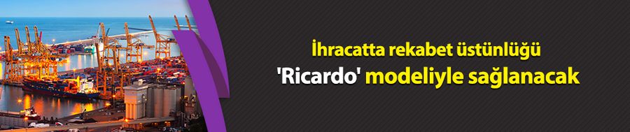 İhracatta rekabet üstünlüğü 