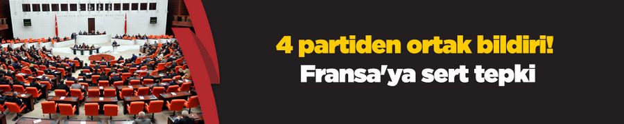4 partiden ortak bildiri! Fransa