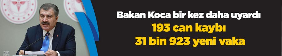 Son 24 saatte koronavirüsten 193 kişi hayatını kaybetti