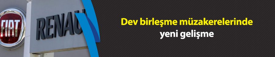Dev birleşme müzakerelerinde yeni gelişme