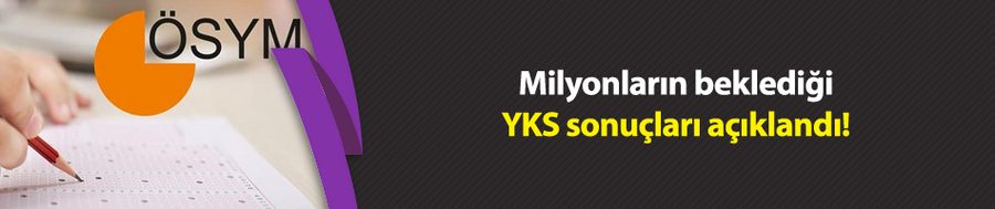 YKS sonuçları açıklandı 